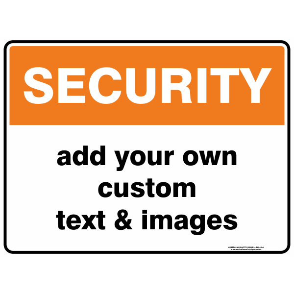 Custom Security Safety Sign Template