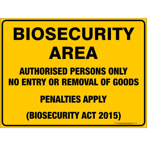 BIOSECURITY AREA - AUTHORISED PERSONS ONLY