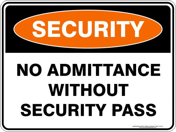 NO ADMITTANCE WITHOUT SECURITY PASS