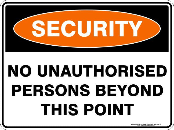NO UNAUTHORISED PERSONS BEYOND THIS POINT