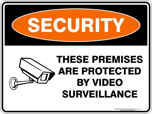 THESE PREMISES ARE PROTECTED BY VIDEO SURVEILLANCE