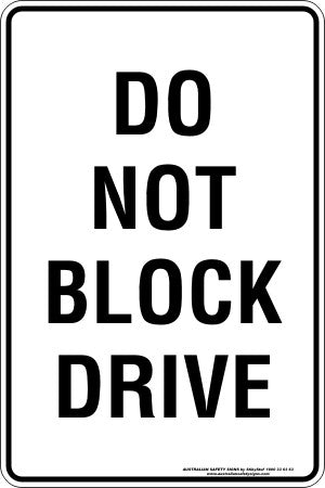 DO NOT BLOCK DRIVE
