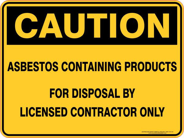 ASBESTOS CONTAINING PRODUCTS FOR DISPOSAL BY LICENSED CONTRACTOR ONLY