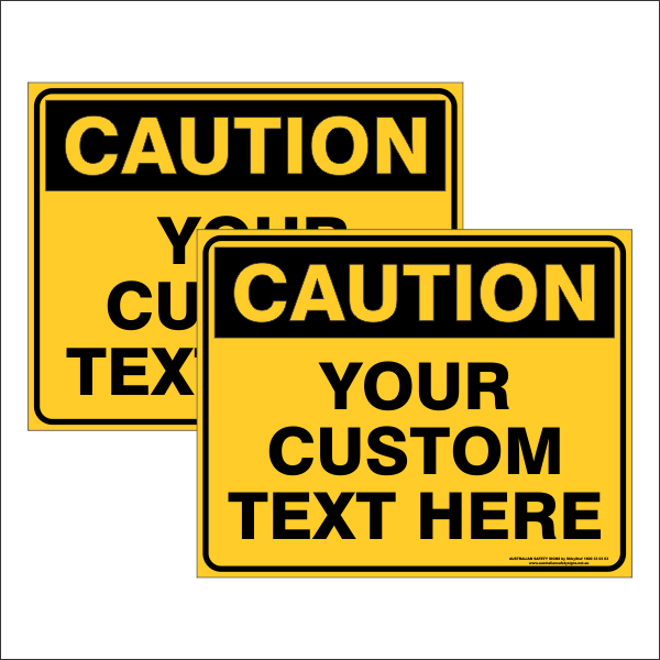 CAUTION - CUSTOM TEXT SIGN - Double Sided 500 x 400mm