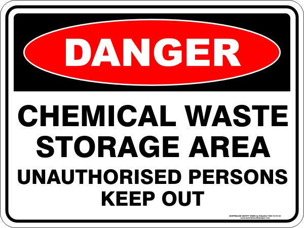 CHEMICAL WASTE STORAGE AREA UNAUTHORISED PERSONS KEEP OUT