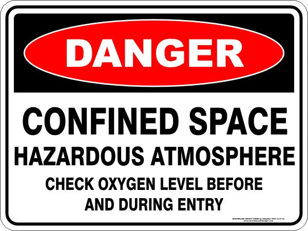 CONFINED SPACE HAZARDOUS ATMOSPHERE CHECK OXYGEN LEVEL BEFORE AND DURING ENTRY