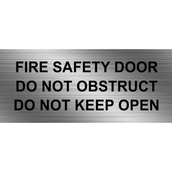 FIRE SAFETY DOOR DO NOT OBSTRUCT DO NOT KEEP OPEN