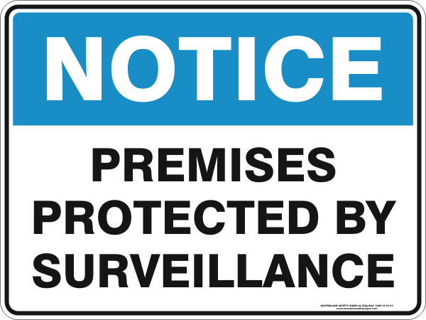 PREMISES PROTECTED BY SURVEILLANCE