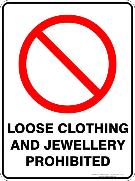 LOOSE CLOTHING AND JEWELLERY PROHIBITED
