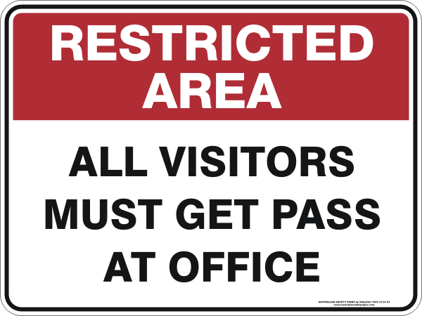 ALL VISITORS MUST GET PASS FROM OFFICE