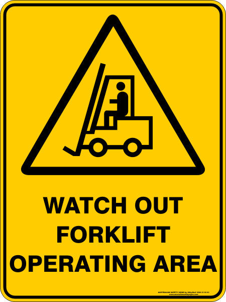 WATCH OUT FORKLIFT OPERATING AREA