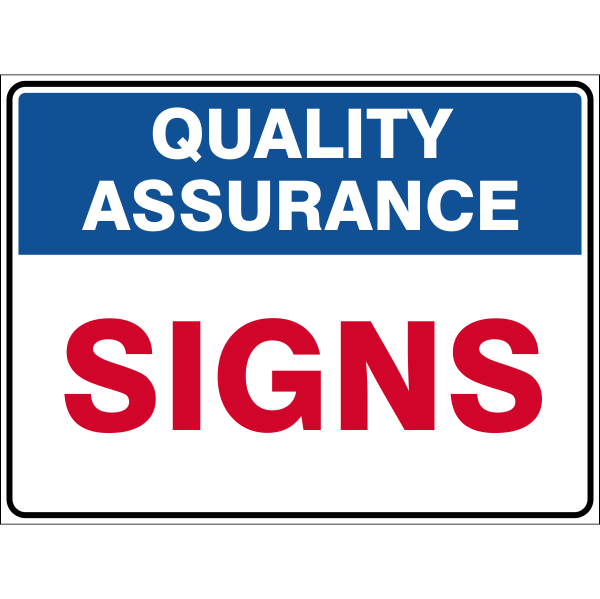 Quality Assurance Signs