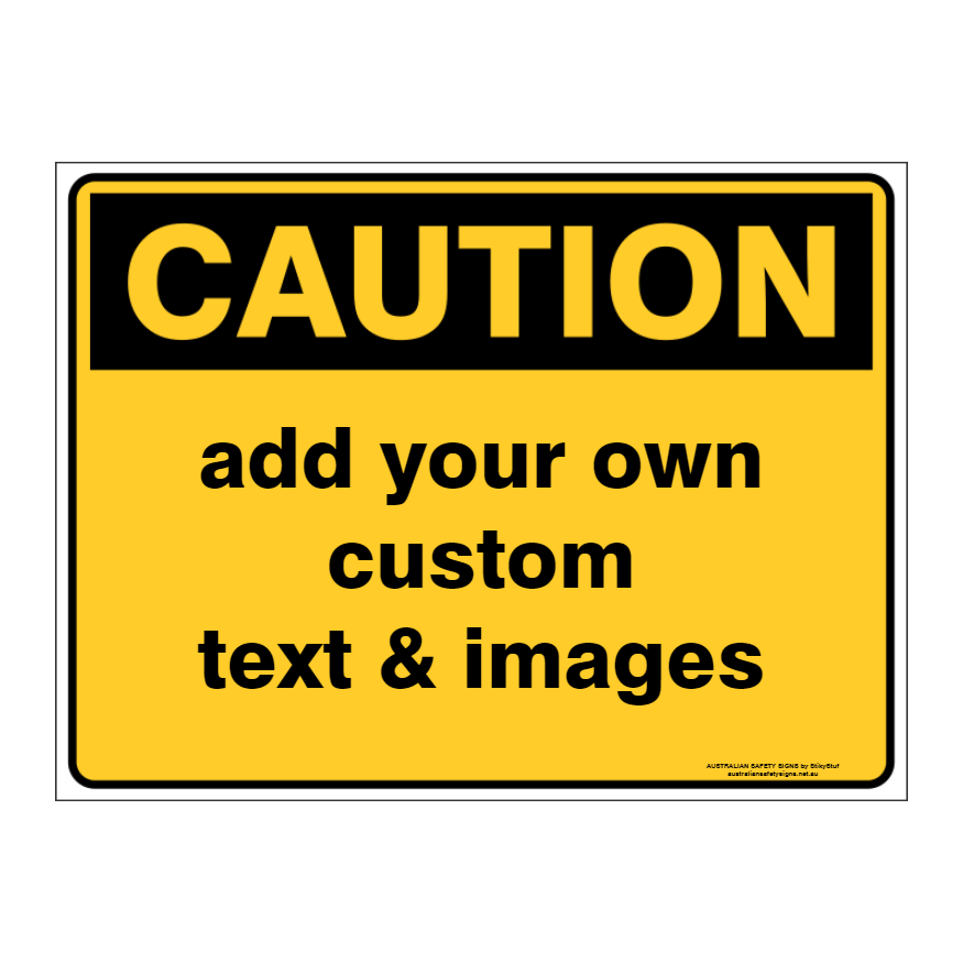 Custom Text Caution Sign