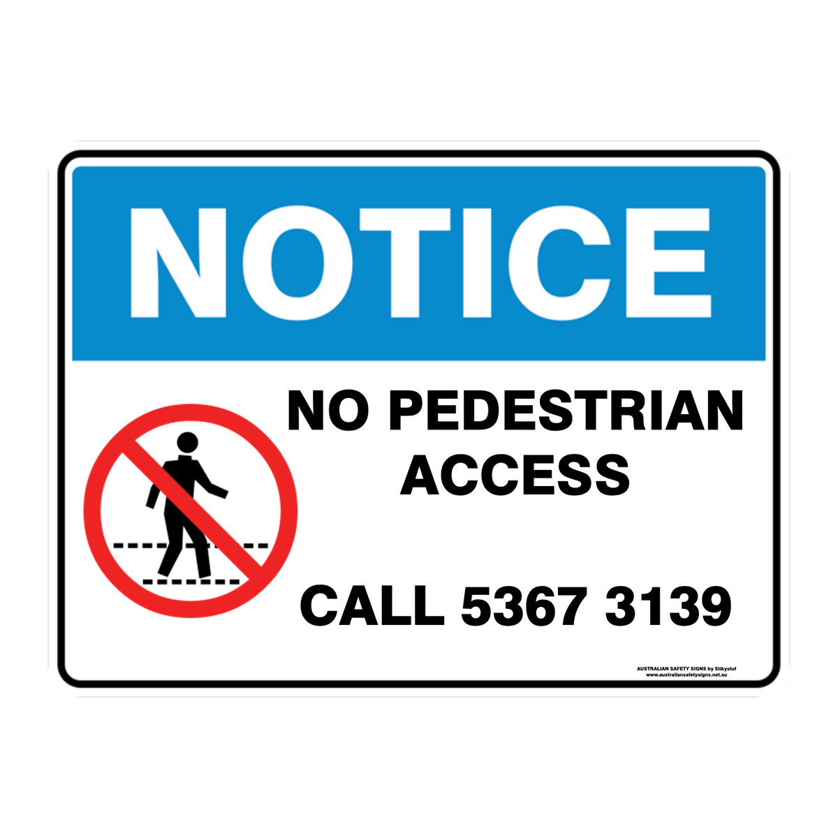NOTICE CUSTOM TEXT SIGN
