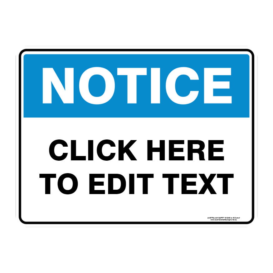 NOTICE CUSTOM TEXT SIGN