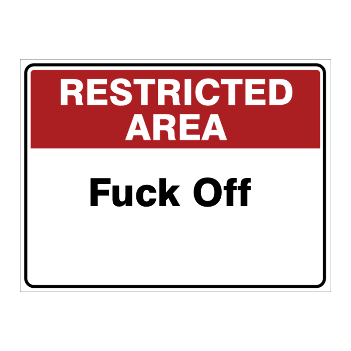 Custom Text Restricted Area Sign