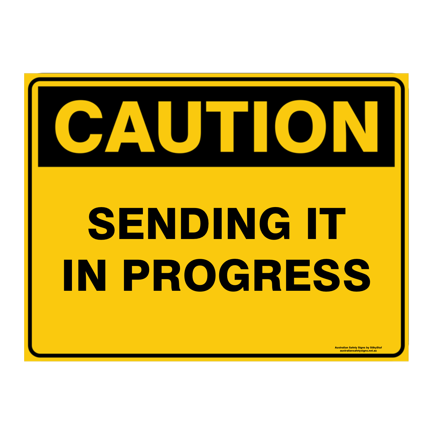 Custom Text Caution Sign