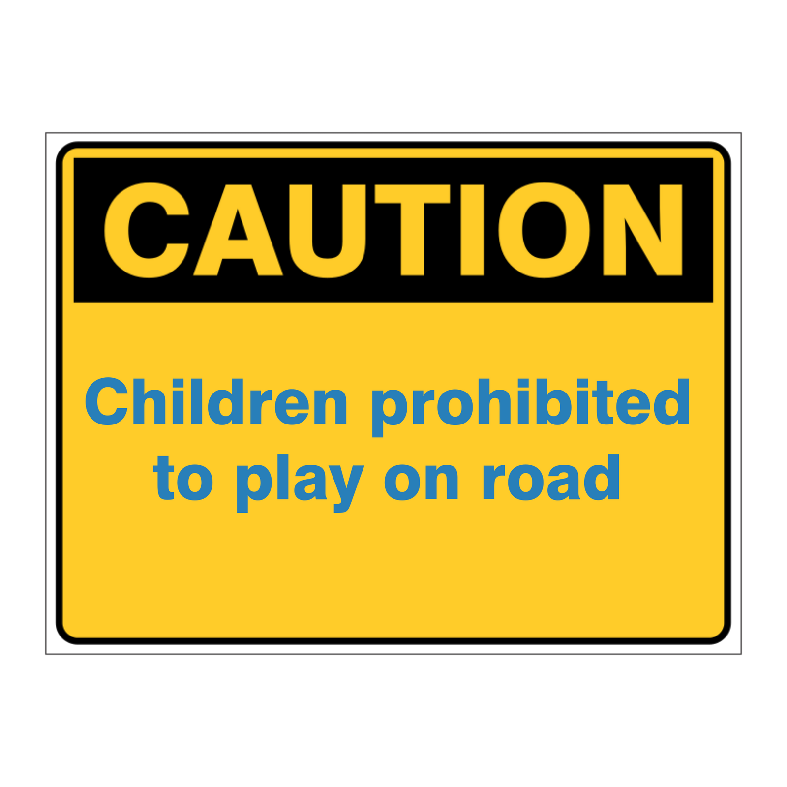 Custom Text Caution Sign