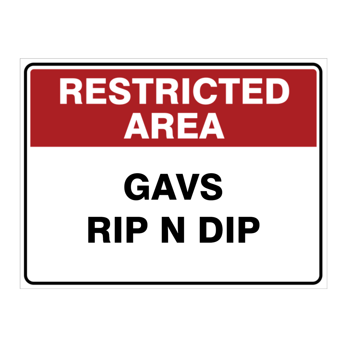 Custom Text Restricted Area Sign
