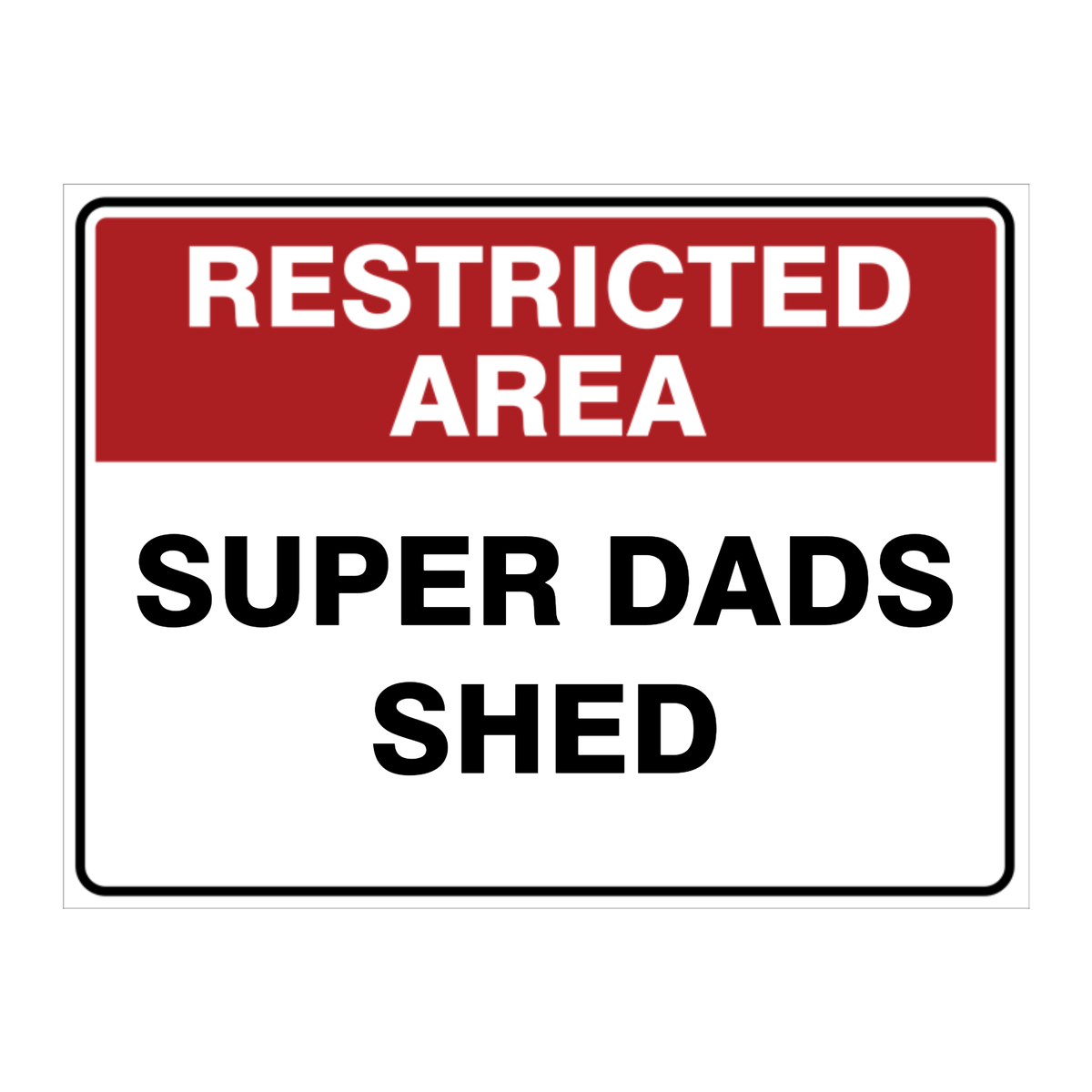 Custom Text Restricted Area Sign