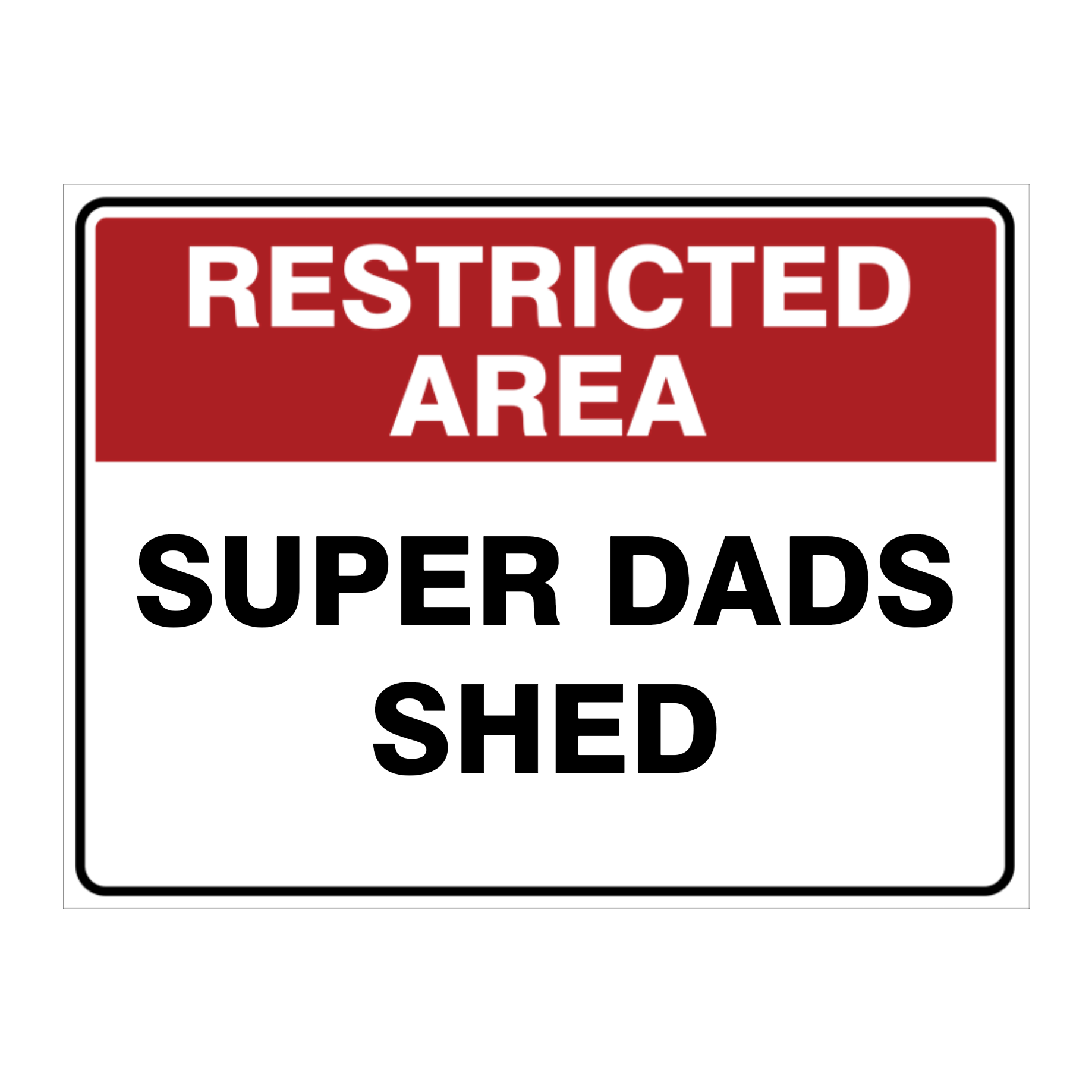 Custom Text Restricted Area Sign
