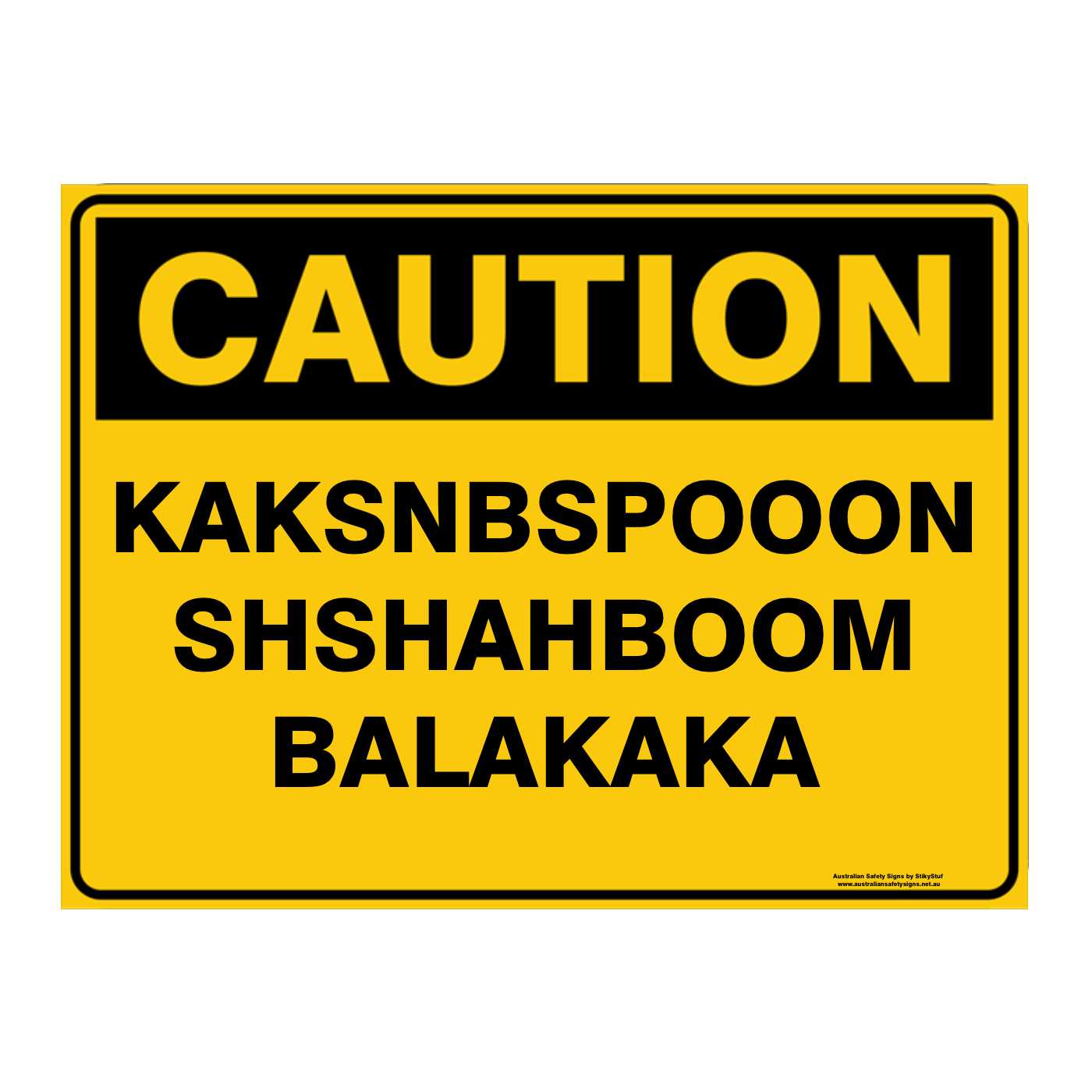 Custom Text Caution Sign