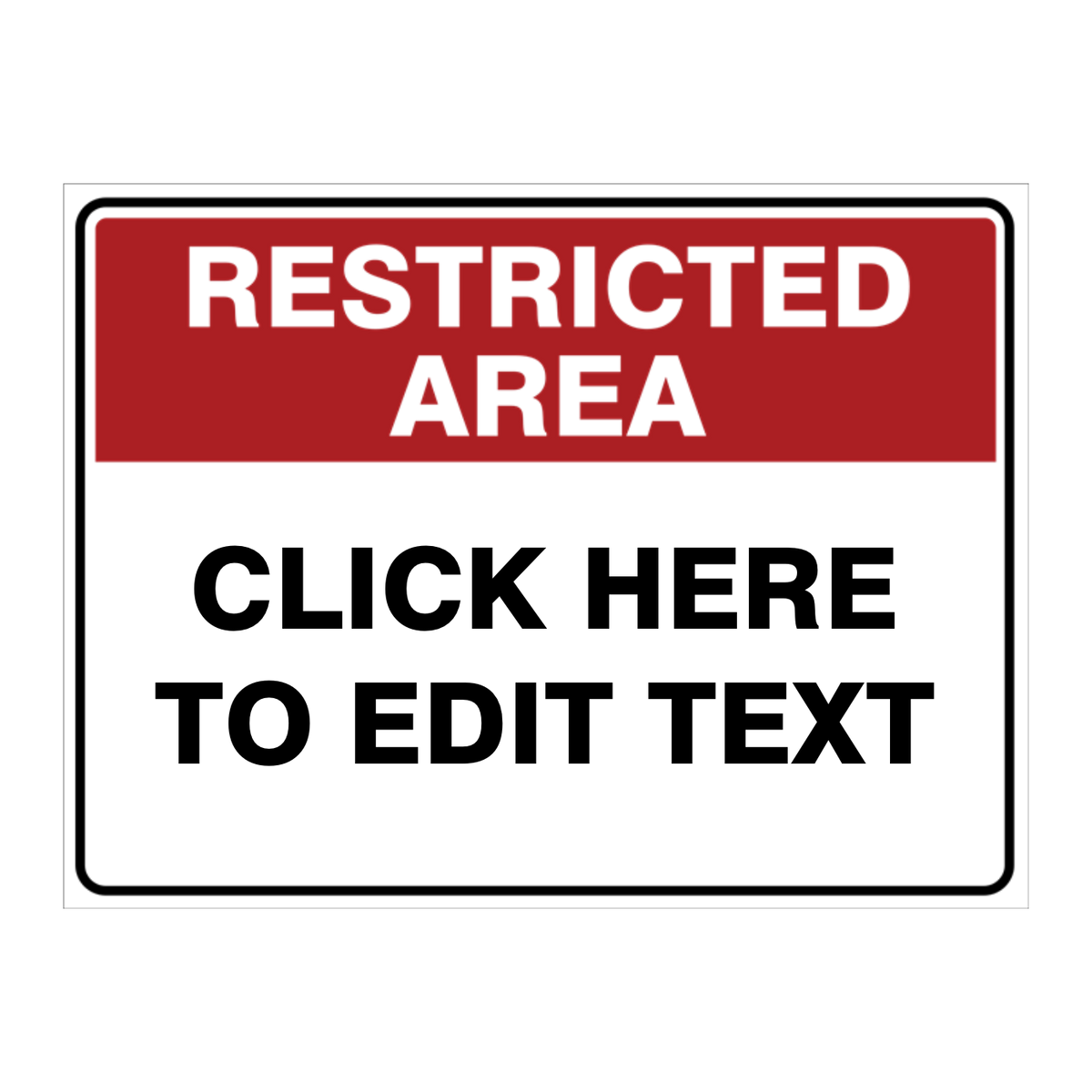 Custom Text Restricted Area Sign