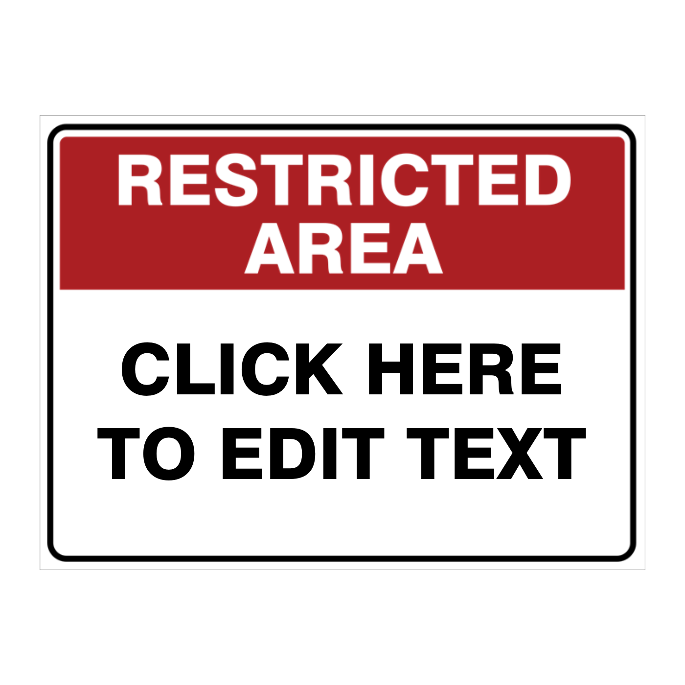 Custom Text Restricted Area Sign
