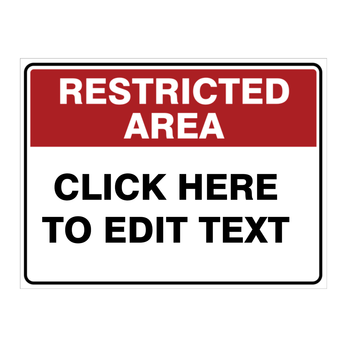 Custom Text Restricted Area Sign