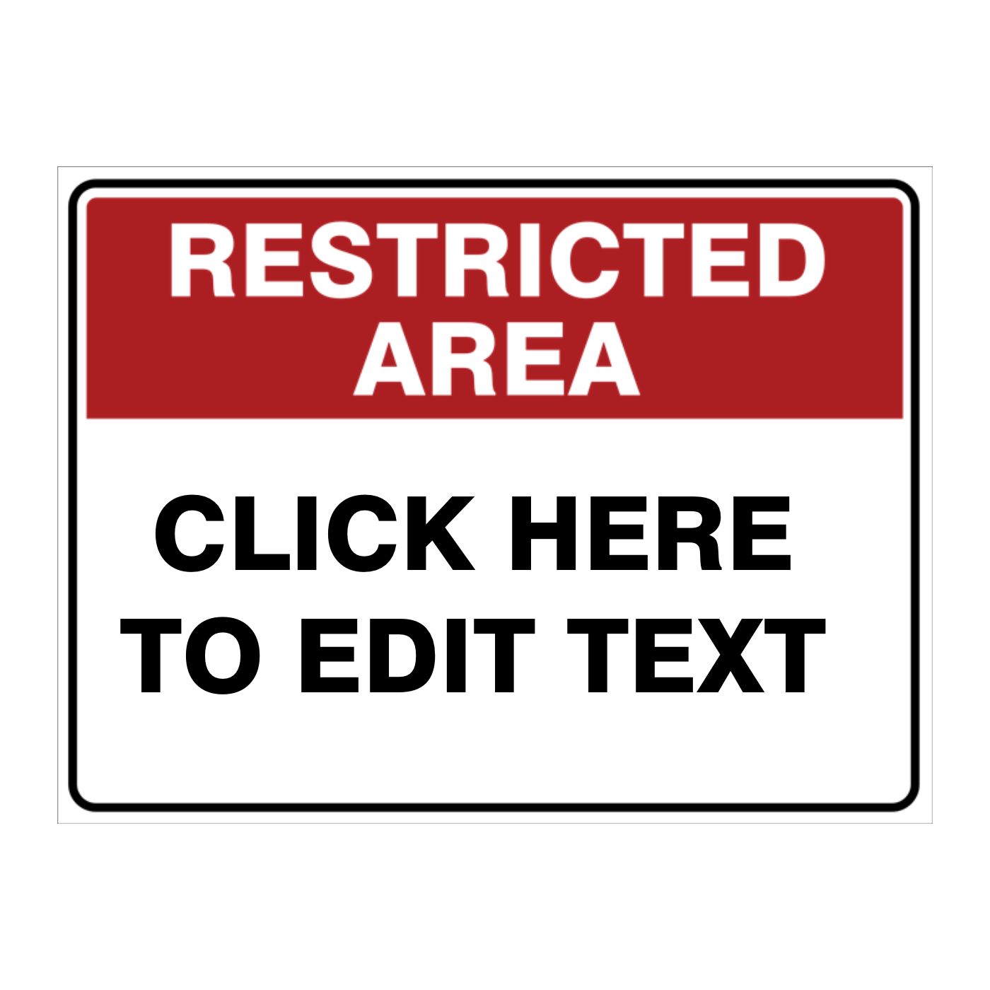 Custom Text Restricted Area Sign