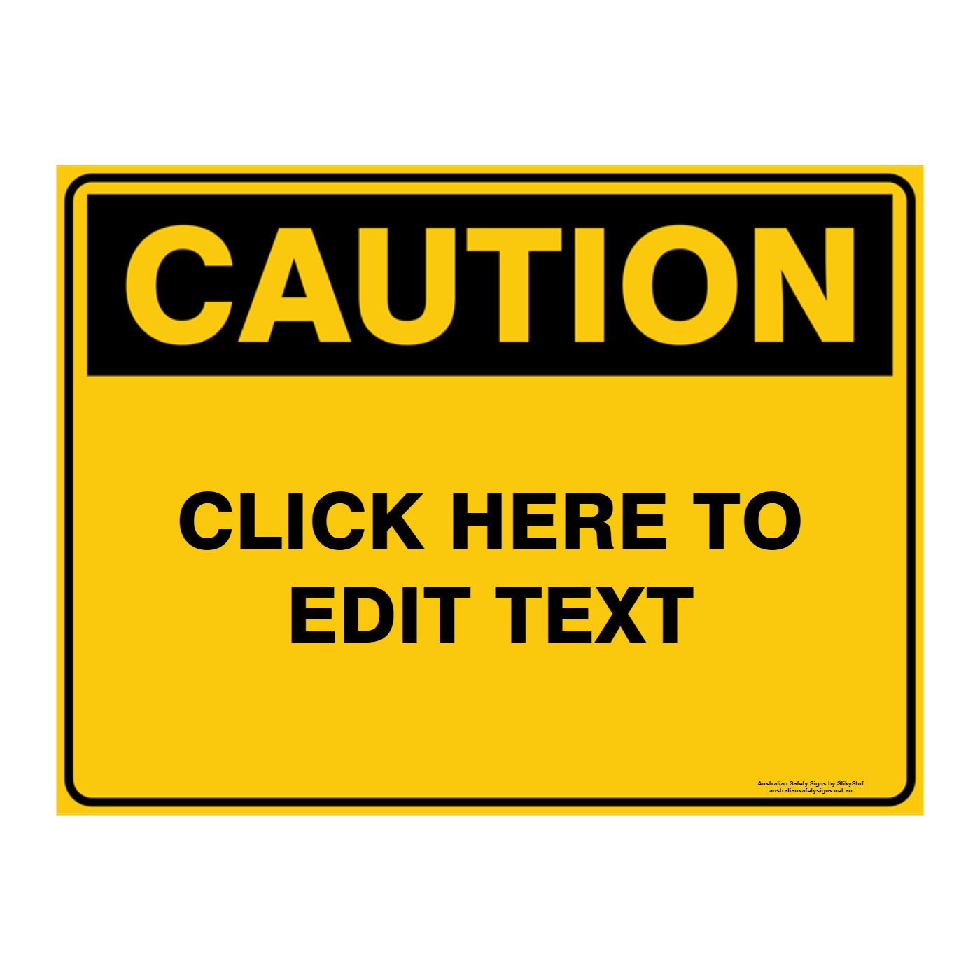 Custom Text Caution Sign