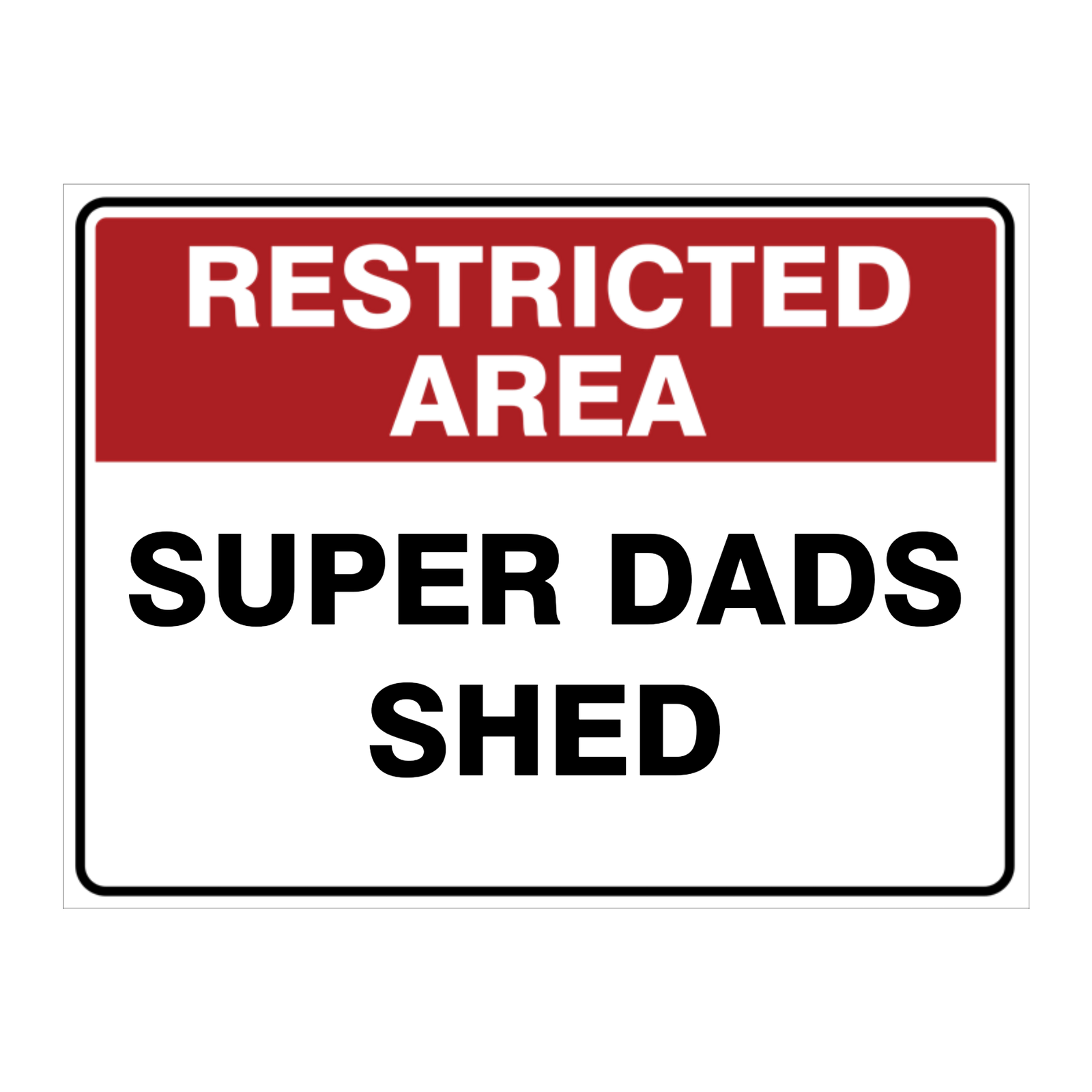 Custom Text Restricted Area Sign