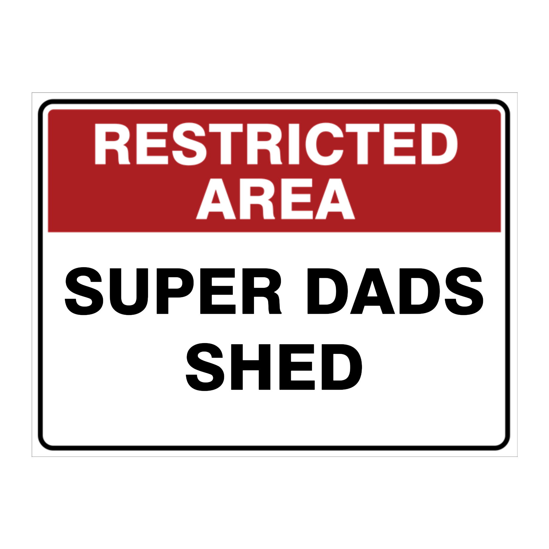 Custom Text Restricted Area Sign