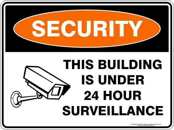 THIS BUILDING IS UNDER 24 HOUR SURVEILLANCE