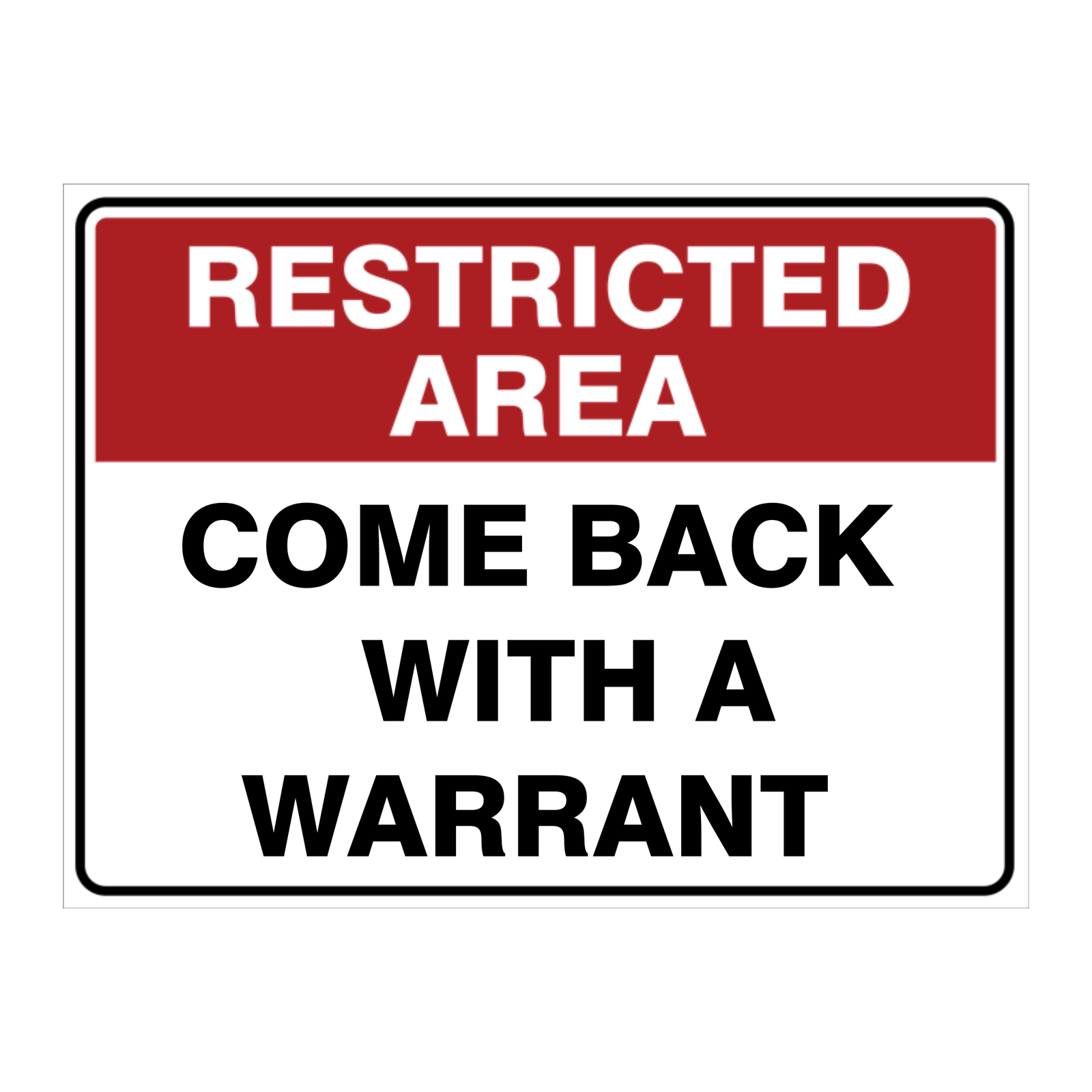 Custom Text Restricted Area Sign