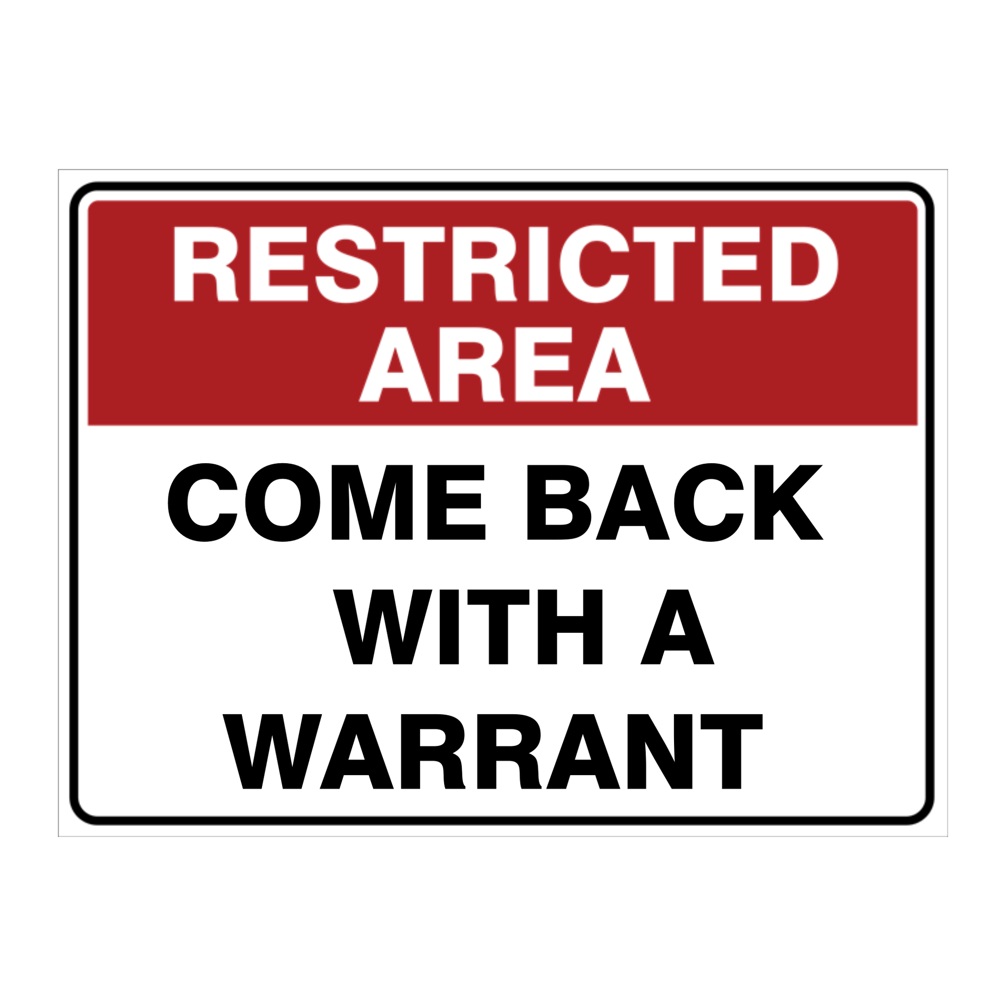 Custom Text Restricted Area Sign
