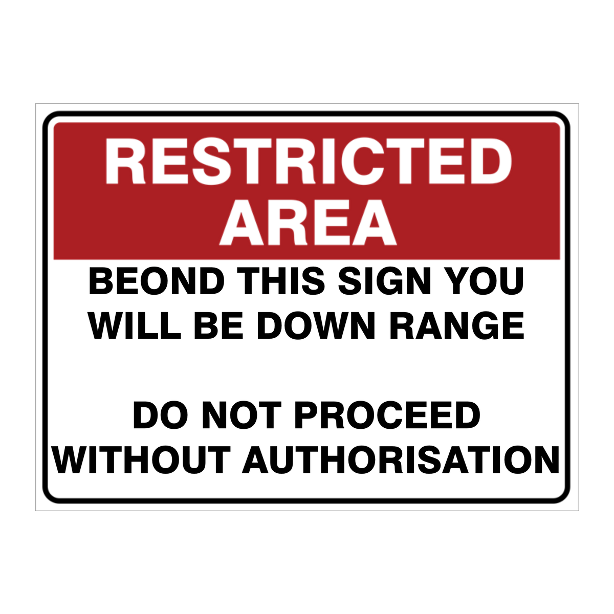 Custom Text Restricted Area Sign
