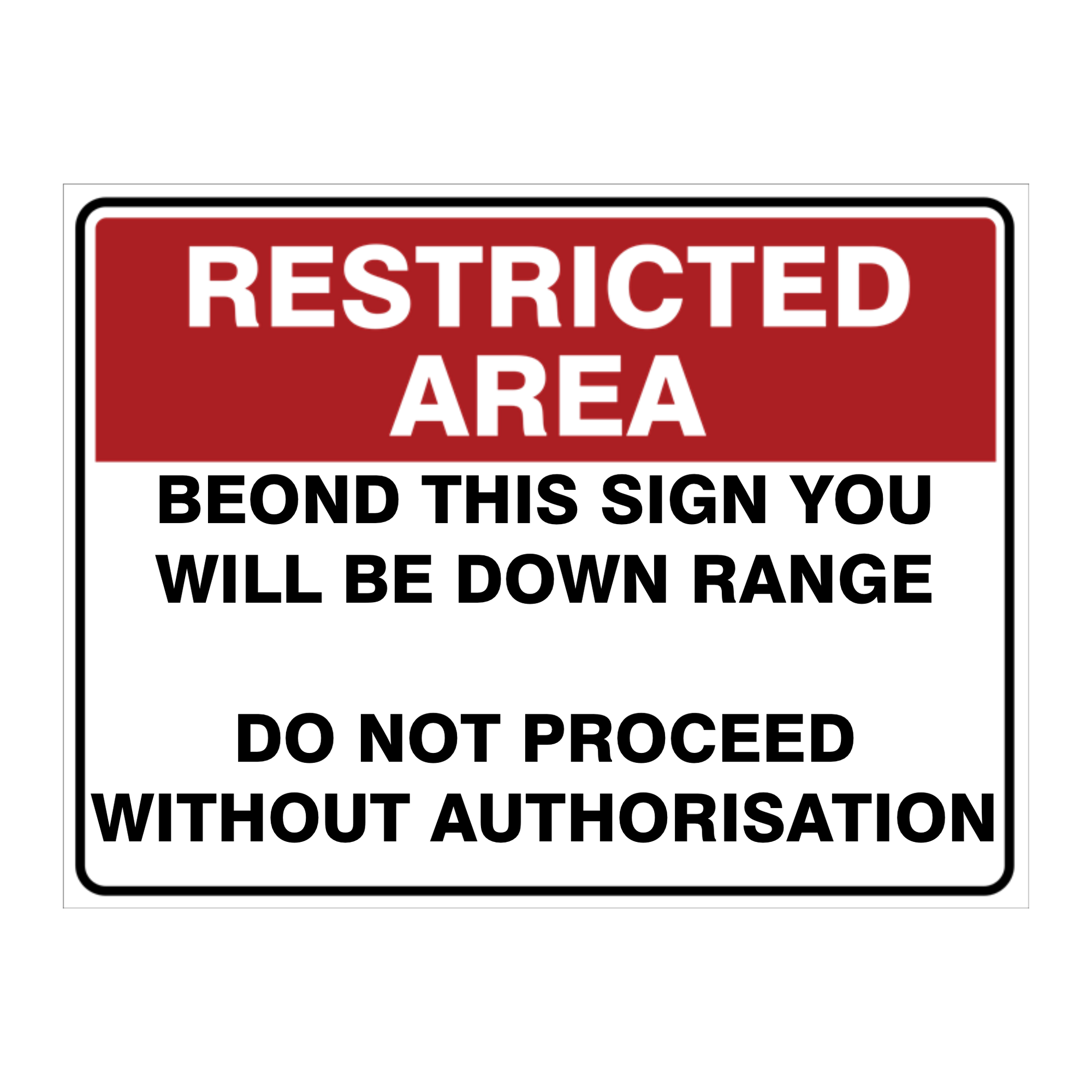 Custom Text Restricted Area Sign