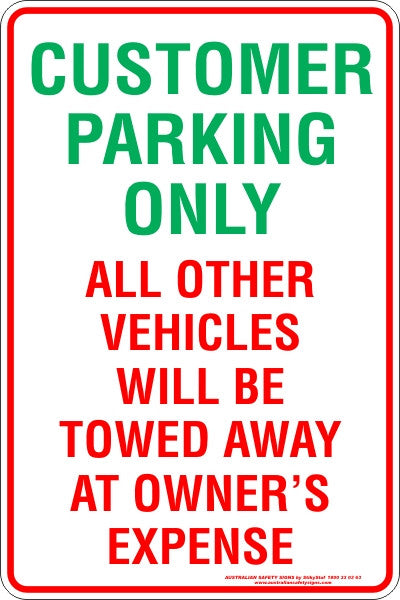CUSTOMER PARKING ONLY ALL OTHER VEHICLES WILL BE TOWED AWAY AT OWNERS EXPENSE