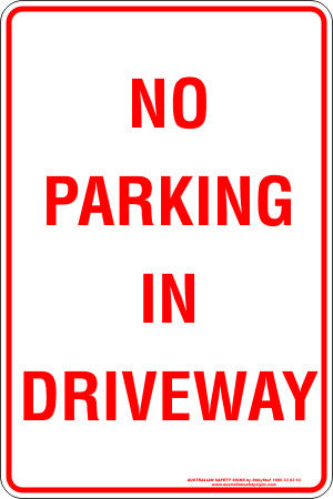 NO PARKING IN DRIVEWAY