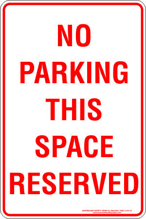 NO PARKING THIS SPACE RESERVED