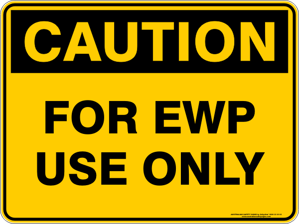 FOR EWP USE ONLY - Australian Safety Signs
