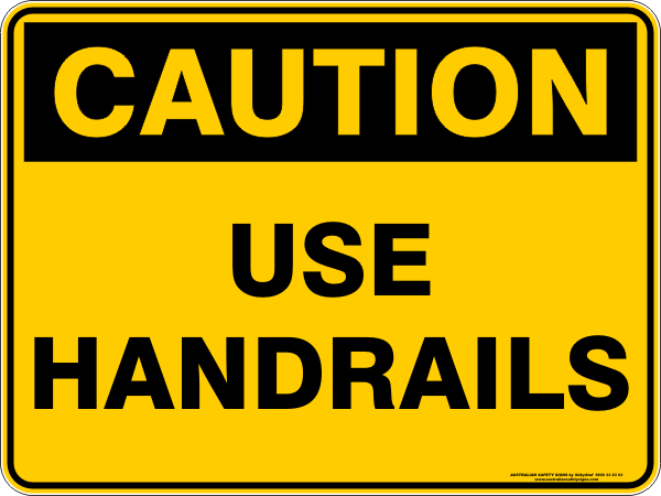 USE HANDRAILS