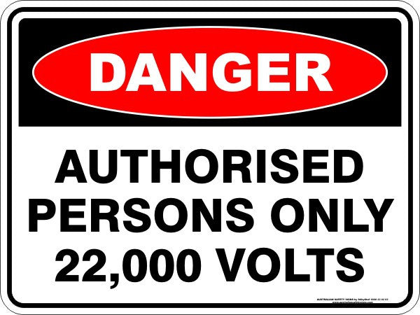 AUTHORISED PERSONS ONLY 22000 VOLTS