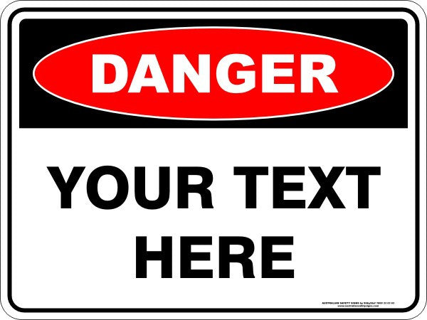 Danger Custom Text Sign