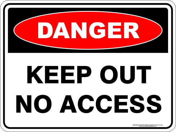 KEEP OUT NO ACCESS