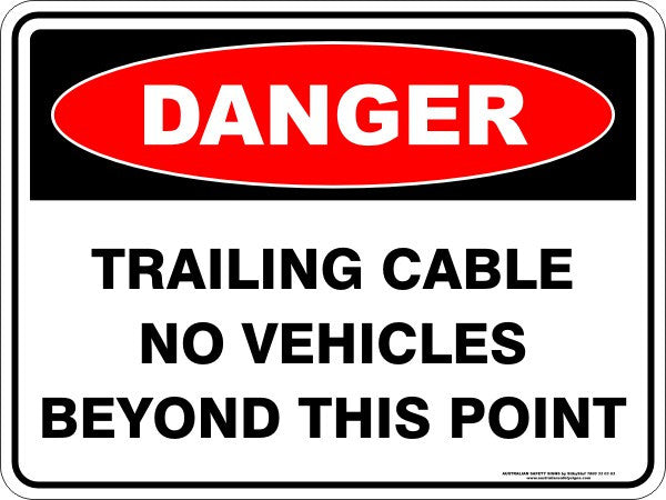 TRAILING CABLE NO VEHICLES BEYOND THIS POINT