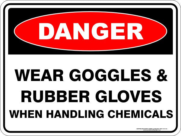 WEAR GOGGLES AND RUBBER GLOVES WHEN HANDLING CHEMICALS