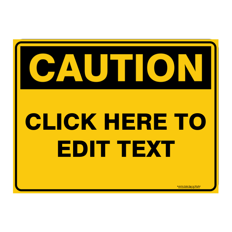 Custom Text Caution Sign