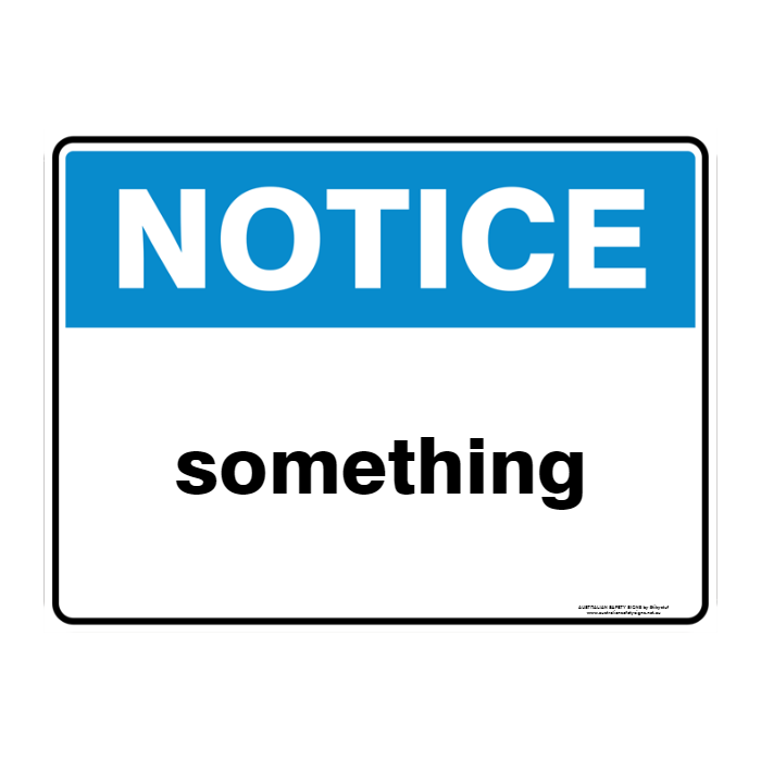 NOTICE CUSTOM TEXT SIGN